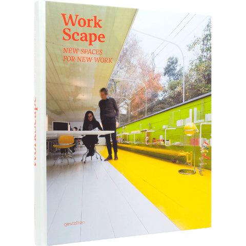 Gestalten WorkScape : New Spaces for New Work